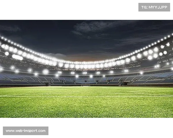 荷兰瓦格纳体育场升级灯光系统，2026世界杯夜赛观赏性有望提升